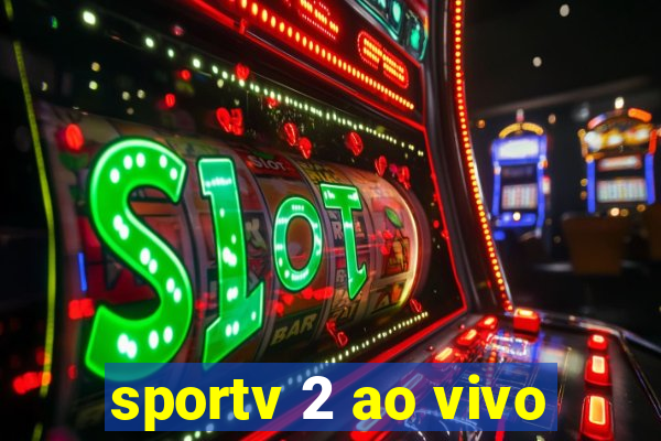 sportv 2 ao vivo